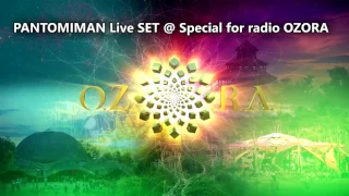 Pantomiman Live @ Special for radio OZORA (Looney Moon Showcase Vol.2 )