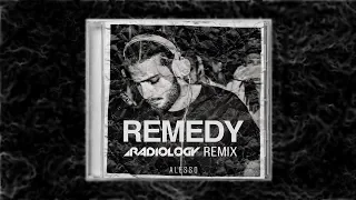 Alesso - Remedy (Radiology Remix)