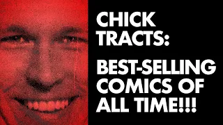 Chick Tracts: Best-Selling Comics of All Time!!!