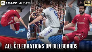 FIFA 22 | All Celebrations On Billoards | PS5™ 4K 60FPS