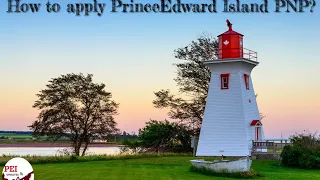 How to apply Prince Edward Island(PEI) PNP?