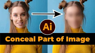 How to Conceal (Hide) Part of Image in Illustrator | Trick