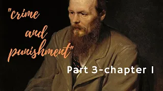 "crime and punishment" - part 3/chapter 1 - by Fyodor Dostoyevsky - Audiobook