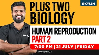 Plus Two Biology - Human Reproduction - Part 2 | Xylem Plus Two