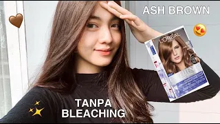 WARNAIN RAMBUT SENDIRI DI RUMAH TANPA BLEACHING?! | Loreal Ultra Light Ash Brown