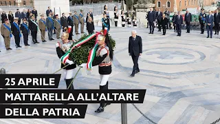 Mattarella all'Altare della Patria in occasione del 79° anniversario della Liberazione