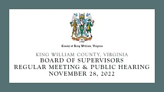 November 28, 2022 Board of Supervisors Regular Meeting & Public Hearings