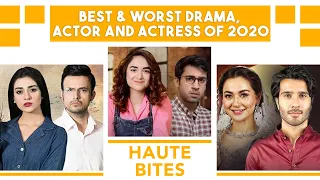 Best & Worst Drama, Actor & Actress of 2020 | Haute & Naute Awards | Half-Yearly Review