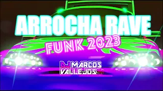 Funk Top 2023 (ARROCHA RAVE) -  Dj Marcos Vallejos