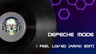 Depeche Mode - I feel loved (Amad Edit)