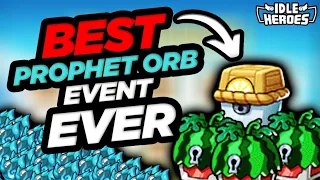 Idle Heroes - The BEST Prophet Orb Event in Forever?!?!