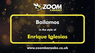 Enrique Iglesias - Bailamos - Karaoke Version from Zoom Karaoke