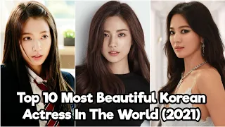 Top 10 Most Beautiful Korean Actresses In The World (2022 Updated)