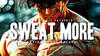 SWEAT MORE - 1 HOUR Motivational Speech Video | Gym Workout Motivation