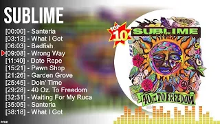 S u b l i m e Greatest Hits full album 2022 ~ 1990s oldies but goodies