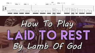 How To Play "Laid To Rest" By Lamb Of God (Full Song Tutorial With TAB!)