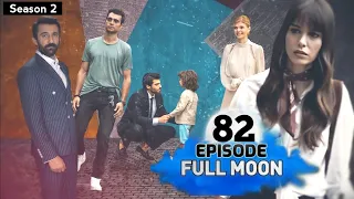 Full Moon | Pura Chaand Episode 82 in urdu Dubbed | Dolunay in Hindi | Full Moon season 2