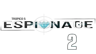 Tropico 5 #2 - Шпионы повсюду! [Espionage DLC]