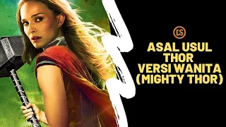 Mengungkap Kisah Jane Foster Bisa Menjadi Mighty Thor (Female Thor)