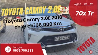 Toyota Camry 2.0E 2018 - Siêu Đẹp - Mới chạy 36.000 Km - Màu Trắng - Xe Gia Đình - Ni Lông Nguyên Xe