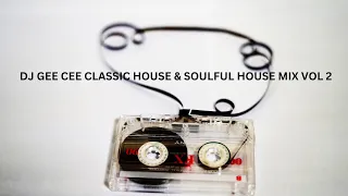 CLASSIC HOUSE & SOULFUL HOUSE MIX VOL 2