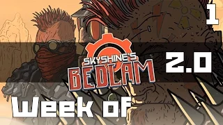 Week of Skyshine's Bedlam 2.0 Part 1