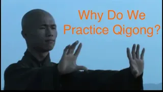 Why Do we Practice Qigong ? ( Short Teaching)