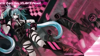 [Nightcore] S3RL - Pretty Rave Girl (CLAWZ Remix)