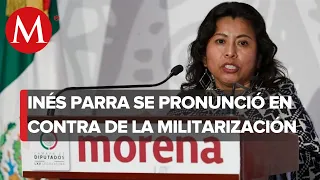 Diputada morenista en contra de la militarización de México