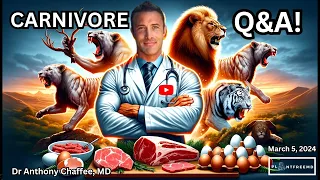 🔴Understanding The Carnivore Diet with Dr Anthony Chaffee | LIVE Q&A March 5th, 2024