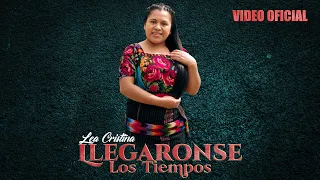 LLEGARONSE LOS TIEMPOS  | LEA CRISTINA  | VIDEO OFICIAL