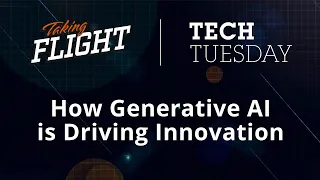 Taking Flight / Tech Tuesday: How Generative AI is Driving Innovation | Full Sail University