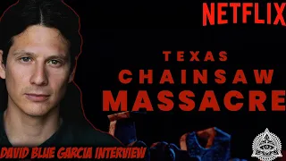 David Blue Garcia Director of Netflix Texas Chainsaw Massacre : Interview