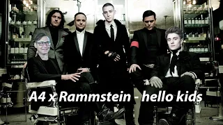 A4 x Rammstein - hello kids