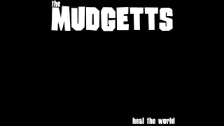 Mudgetts - Heal the World - 07 - Never Will (New Bomb Turks Cover)