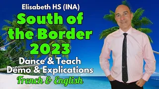 South of the Border 2023 Line Dance (Dance & Teach / Démo & Explications / French & English)