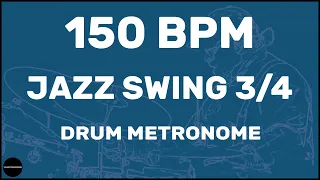 Jazz Swing 3/4 | Drum Metronome Loop | 150 BPM