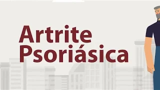 Conheça mais sobre Artrite Psoriasica