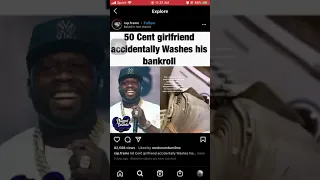 50 cents girlfriend ends up washing his bankroll by accident!!! Must watch!!!