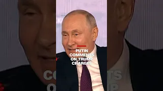 Putin comments on Trump charges