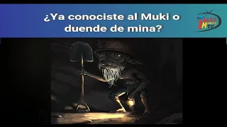 CONOCÍ AL MUKI DE LA MINA