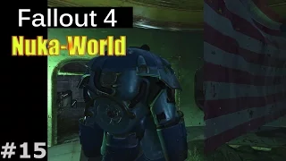 Fallout 4 | DLC Nuka-World #15 - Да будет свет! (Финал)
