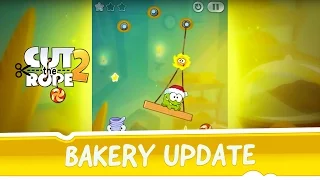 Cut the Rope 2 - Bakery Update