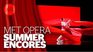 Metropolitan Opera 2018 Summer Encores | Trailer