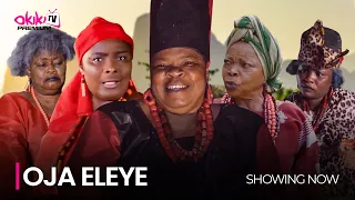 OJA ELEYE - Latest 2023 Yoruba Movie Starring; Peju Ogunmola, Ibrahim Chatta, Ronke Odusanya