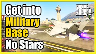 How to GET INTO MILITARY BASE With no STARS in GTA 5 Online (Easy Method!)