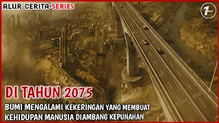 DI TAHUN 2075 BUMI MENGALAMI KEKERINGAN AKIBAT PERUBAHAN IKLIM / THE SILENT SEA LENGKAP FULL EPISODE