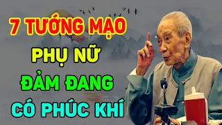 Cổ Nhân Giảng 7 Tướng Mạo Của Người Phụ Nữ Vừa CÓ PHÚC Vừa GIỎI Kiếm Tiền| NTG