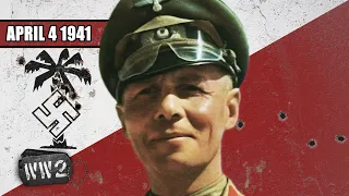 084 - Rommel Storms Into North-Africa - WW2 - April 4, 1941