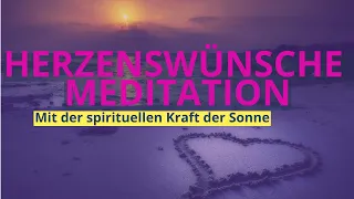 HERZENSWÜNSCHE manifestieren - Tiefenmeditation [Sommersonnenwende 2023]